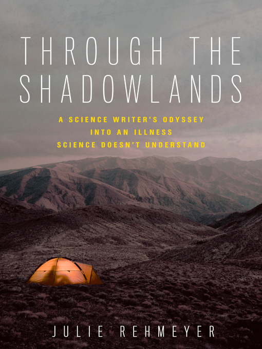 Title details for Through the Shadowlands by Julie Rehmeyer - Wait list